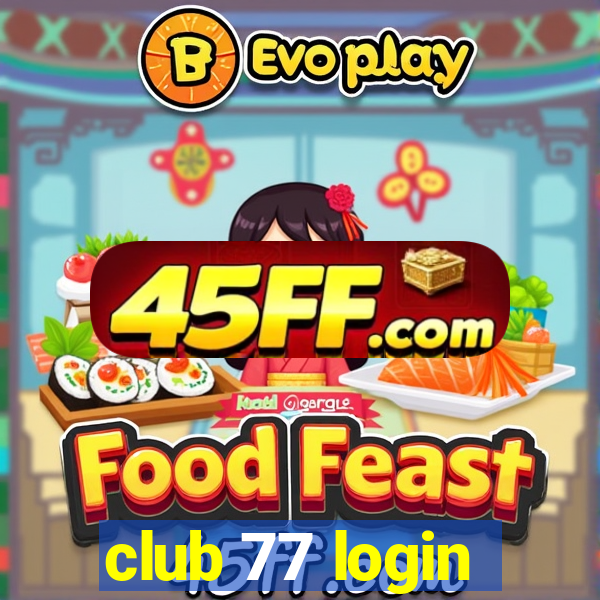 club 77 login